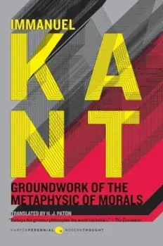 Groundwork of the Metaphysic of Morals, Paperback/Immanuel Kant
