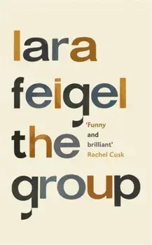 Group, Paperback/Lara Feigel