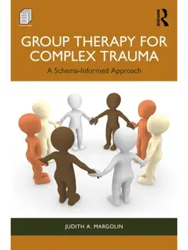 Group Therapy for Complex Trauma. A Schema-Informed Approach, Paperback/***