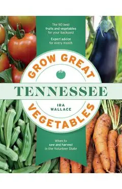 Grow Great Vegetables in Tennessee - Ira Wallace