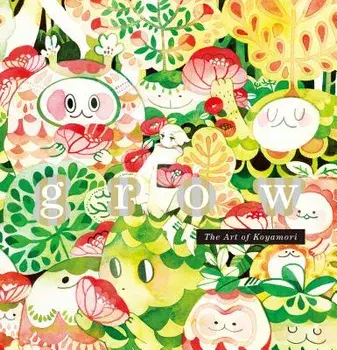 Grow: The Art of Koyamori, Paperback/Koyamori
