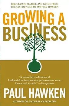 Growing a Business, Paperback/Paul Hawken