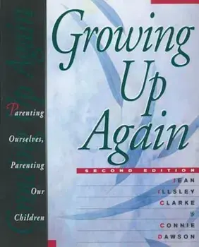 Growing Up Again, Paperback/Jean Illsley Clarke