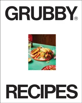 Grubby Recipes. Get more plants in your gob, Hardback/Grubby Limited