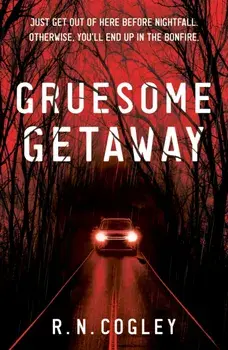 Gruesome Getaway, Paperback/R. N. Cogley