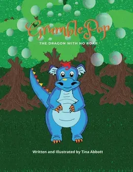 GRUMBLEPOP: THE DRAGON WITH NO ROAR. 3 ed, Paperback/Tina Abbott