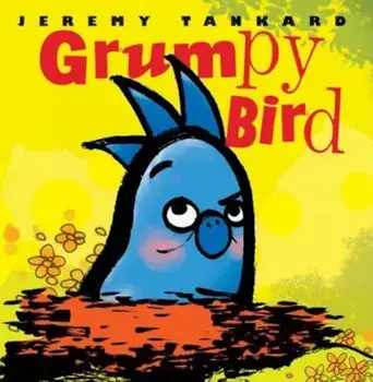 Grumpy Bird, Hardcover/Jeremy Tankard
