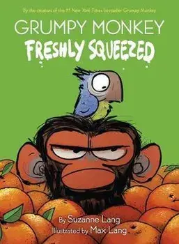 Grumpy Monkey Freshly Squeezed: A Graphic Novel Chapter Book, Hardcover/Suzanne Lang