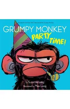 Grumpy Monkey Party Time! - Suzanne Lang