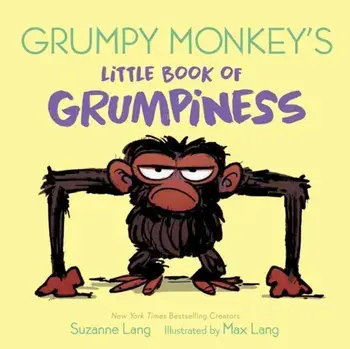Grumpy Monkey's Little Book of Grumpiness, Board book/Max Lang