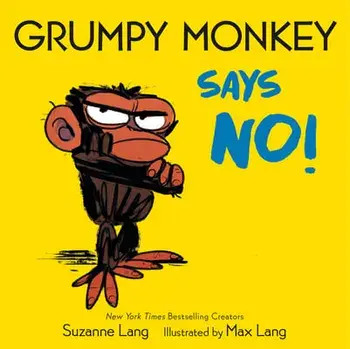 Grumpy Monkey Says No!, Board book/Max Lang