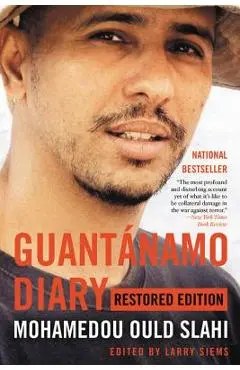 Guant�namo Diary: Restored Edition - Mohamedou Ould Slahi