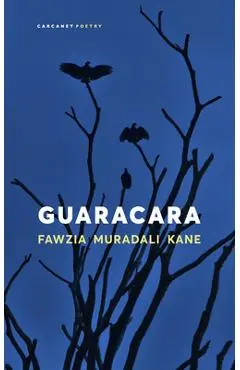 Guaracara - Fawzia Muradali Kane