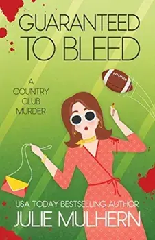 Guaranteed to Bleed, Paperback/Julie Mulhern