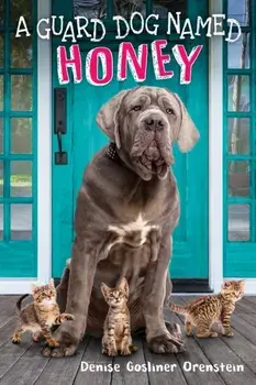 Guard Dog Named Honey, Hardback/Denise Gosliner Orenstein