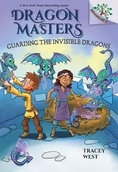 Guarding the Invisible Dragons: A Branches Book (Dragon Masters #22), Hardcover/Tracey West