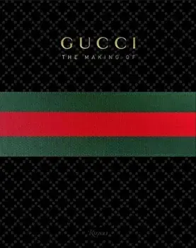 Gucci: The Making of, Hardcover/Frida Giannini