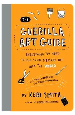 Guerilla Art Guide - Keri Smith