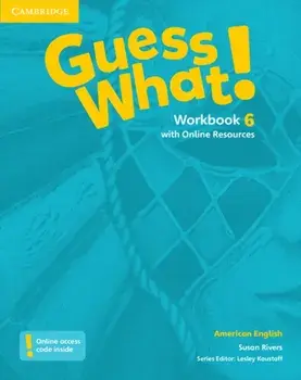 Guess What! American English Level 6 Workbook with Online Resources/Susan Rivers