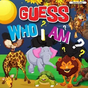 Guess Who I Am: A Fun Guessing Game, Who Am I Guessing Game, Paperback/Amelia Sealey