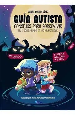 Guía Autista: Consejos para sobrevivir en el loco mundo de los neurotípicos - Daniel Millán López