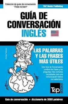 Guía de Conversación Español-Inglés y vocabulario temático de 3000 palabras, Paperback/Andrey Taranov