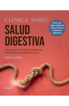 Guía de la Clínica Mayo Sobre La Salud Digestiva - Sahil Khanna
