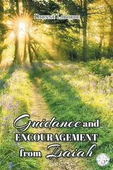 Guidance and Encouragement from Isaiah, Paperback/Dionne Laborde