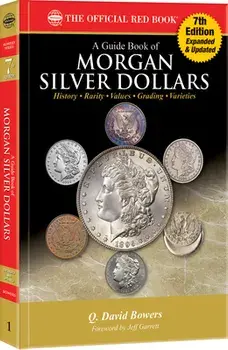 Guide Book of Morgan Silver Dollars 7th Edition, Paperback/Q. David Bowers