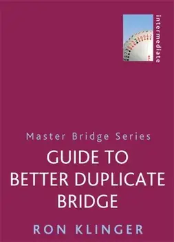 Guide To Better Duplicate Bridge, Paperback/Ron Klinger