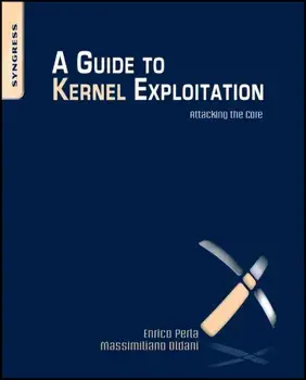 Guide to Kernel Exploitation. Attacking the Core, Paperback/Massimiliano (Security Consultant, Emaze Networks) Oldani