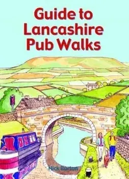 Guide to Lancashire Pub Walks, Paperback/Nick Burton
