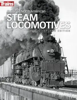 Guide to North American Steam Locomotives, Second Edition, Paperback/George Drury