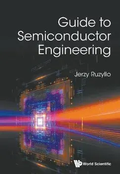Guide to Semiconductor Engineering, Paperback/Jerzy Ruzyllo