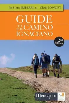 Guide to the Camino Ignaciano, Paperback/Jose Luis Iriberri