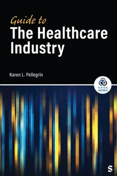 Guide to the Healthcare Industry, Hardback/***