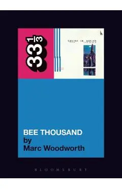 Guided by Voices Bee Thousand - Marc Woodworth