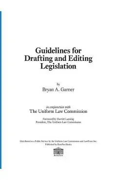 Guidelines for Drafting and Editing Legislation - Bryan A. Garner