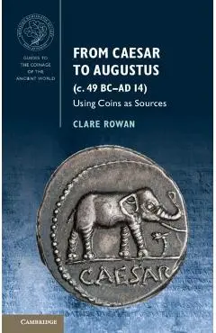 Guides to the Coinage of the Ancient World - Clare Rowan