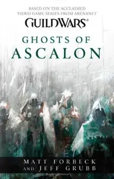 Guild Wars - Ghosts of Ascalon, Paperback/Jeff Grubb