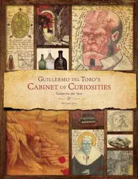 Guillermo Del Toro - Cabinet of Curiosities, Hardcover/Guillermo Del Toro