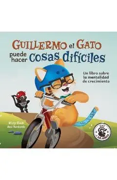 ¿Guillermo el Gato se dará por vencido?: Un libro sobre la mentalidad de crecimiento - Misty Black