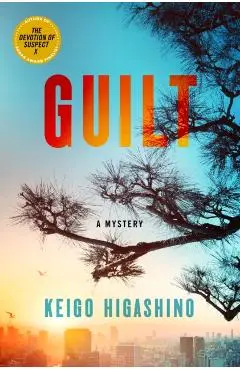 Guilt: A Mystery - Keigo Higashino