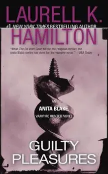 Guilty Pleasures: An Anita Blake, Vampire Hunter Novel, Paperback/Laurell K. Hamilton