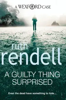 Guilty Thing Surprised. (A Wexford Case), Paperback/Ruth Rendell