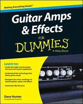 Guitar Amps & Effects for Dummies, Paperback/Dave Hunter