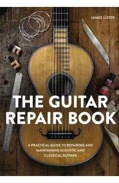 Guitar Repair Book - James Lister