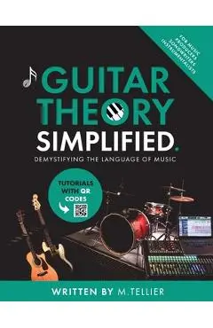 Guitar Theory Simplified - Melvin Tellier