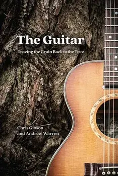 Guitar. Tracing the Grain Back to the Tree, Paperback/Andrew Warren