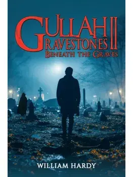 Gullah Gravestones ll. Beneath the Graves, Paperback/William Hardy